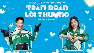 Trăm Ngàn Lời Thương | THÙY CHI X RICKY STAR  X BÙI CÔNG NAM | OFFICIAL LYRICS VIDEO