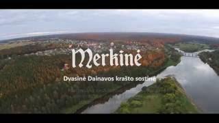 Merkinė - dvasinė Dzūkijos sostinė