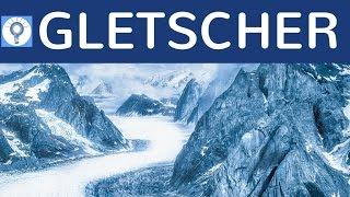 Gletscher & Talgletscher - Entstehung, Aufbau, Folgen - Exogene Landschaftsformung