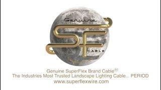 Genuine SuperFlex Brand Cable