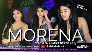 FUNKOT - MORENA || NEW VERSION 2024 || LIVE AT IBIZA SURABAYA ° DJ ALMIRA BERTO