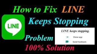 How to Fix LINE App Keeps Stopping Error Android & Ios |Apps Keeps Stopping Problem