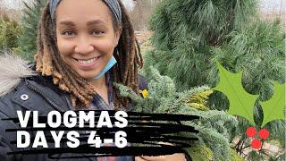 Vlogmas Days 4-6 | Finishing Touches