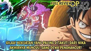 FULL REVIEW ONE PIECE 1142 - EDAN! JADI INI KEKUATAN NIKA YG PALING DITAKUTI! HAKI RAJA LOKI!