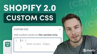 How to Use The Custom CSS Field in Shopify 2.0 Sections