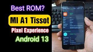 Mi A1 Tissot | Android 13 Pixel Experience Official