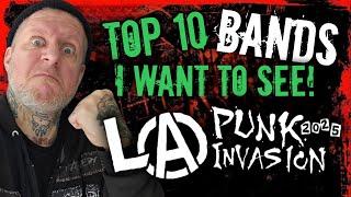 The TOP 10 Bands I want to see at LA PUNK INVASION 2025