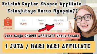 1 JUTA/HARI DARI SHOPEE AFFILIATE BEGINI CARA KERJA SHOPEE AFFILIATE SAMPE DAPET KOMISI