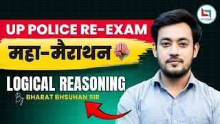 UP Police Re Exam 2024 | UP Police Reasoning | Logical Reasoning Marathon | Reasoning By Bharat Sir