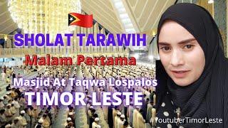 SHOLAT TARAWIH MALAM PERTAMA || MASJID AT TAQWA LOSPALOS || TIMOR LESTE