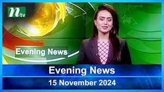 🟢 Evening News | 15 November 2024 | Latest English Bulletin | NTV Latest News Bulletin | NTV Global