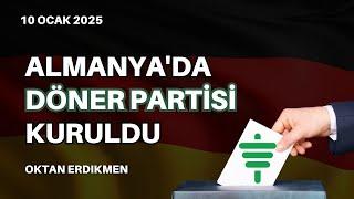 Almanya'da döner partisi kuruldu - 10 Ocak 2025 Oktan Erdikmen