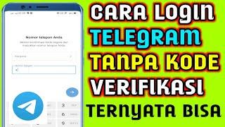 CARA LOGIN AKUN TELEGRAM TANPA KODE VERIFIKASI . APAKAH BISA INI JAWABAN NYA . CARA LOGIN TELEGRAM