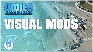 Cities: Skylines - Top 5 Visual Mods [2020]