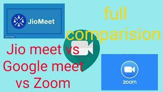 Jio meet vs google meet vs zoom. Best video conferencing app.