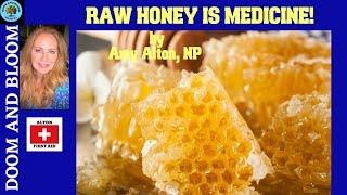 Raw Honey Is Medicine by Nurse Practitioner Amy Alton