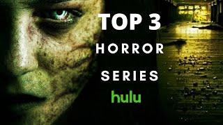 TOP 3 HORROR SERIES on HULU