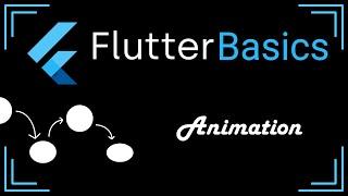 Animations | Flutter Basics