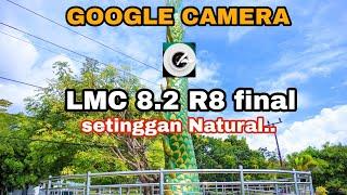 Setingan Terbaru Gcam leica 8.2 R8 Final Config pahlawan45