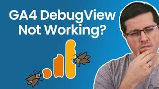 Google Analytics 4 DebugView not working? Here are the solutions