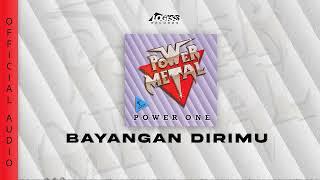 Power Metal - Bayang Dirimu (Official Audio)