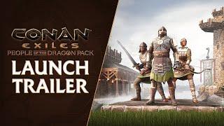 Conan Exiles: People of the Dragon - Official Launch Trailer