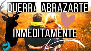 MEDITACIÓN muy FUERTE para QUIERA ESTAR CONTIGO, ABRAZARTE y BESARTE para no SEPARARSE DE TI NUNCA