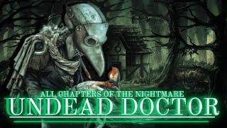 Undead Doctor All Chapters of the nightmare