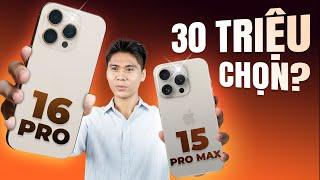 iPhone 15 Pro Max GIẢM GIÁ ngang iPhone 16 Pro - Khác biệt LỚN nhớ CHỌN KỸ!