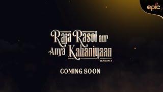 Raja Rasoi Aur Anya Kahaniyaan - Season 3 | Coming Soon | EPIC