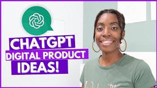 Digital Product Ideas To Sell Online Using ChatGPT