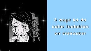 3 ways to do color isolation on video star