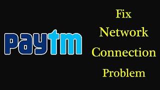 Fix PayTm App Network / Internet Connection Problem Android & Ios - No Internet Connection Error