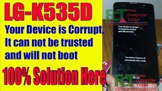 LG Stylus 2 Plus (K535D) Your Device is Corrupt  It cannot be trusted and will not boot - Solved