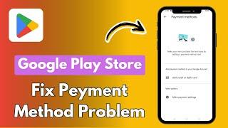 How to Fix Play Store Payment Method Problem || Play Store Add Zong/Jazz Billing Not Showing