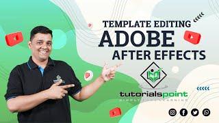 Template Editing | Adobe After Effects | Tutorials Point