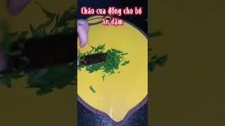 Cháo cua đồng cho bé ăn dặm #shorts