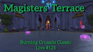 Daily Quests And Magisters' Terrace Heroic--Burning Crusade Classic Live #125