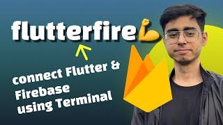 Connect Flutter with Firebase using flutterfire CLI! Goodbye to Manual Setup