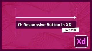 How to Make Responsive Buttons in Adobe XD