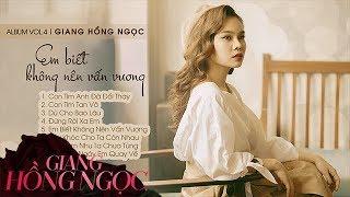 Giang Hồng Ngọc - Album "Em Biết Không Nên Vấn Vương"