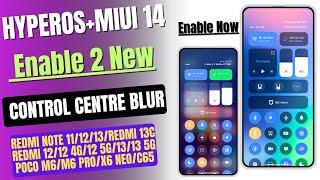 HyperOS Top 2 New Control Centre With Colorful Blur Feature, Enable Now in Any Redmi, Xiaomi, POCO