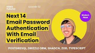 Email Password Authentication w Email Verification / Next 14 & Lucia Auth