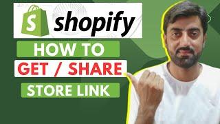 How to Get Your Shopify Store Link | How to Share Shopify Store Link