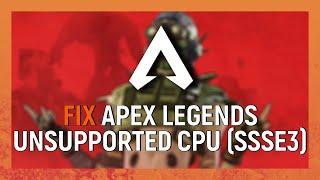 How to Fix Apex Legends Unsupported CPU Error | Apex Legends SSSE3 Error Fix