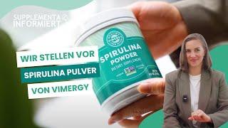 Spirulina Pulver und Spirulina Kapseln von Vimergy - Nutzen und Einnahme einfach erklärt.