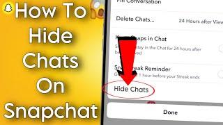 How To Hide Chat In Snapchat Without Deleting!