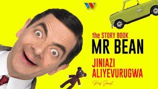 The Story Book: MR. BEAN  Utacheka Sanaaaa 