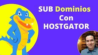 Cómo Hacer un Sub Dominio con HOSTGATOR