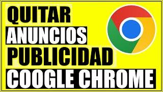  Como BLOQUEAR ANUNCIOS y PUBLICIDAD de mi PC en Google Chrome 2024